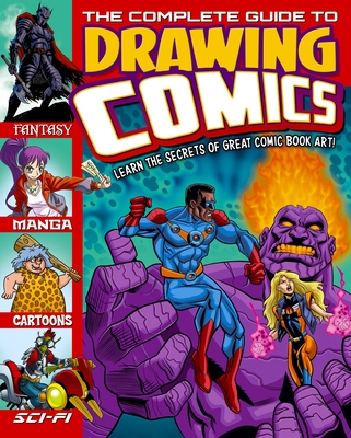 The Complete Guide to Drawing Comics - Arcturus Publishing