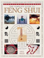 The Complete Guide to Feng Shui - Hale, Gill