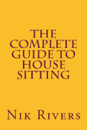 The Complete Guide to House Sitting