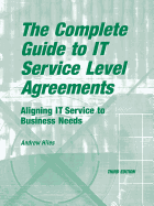 The Complete Guide to I.T. Service Level Agreements: Aligning It Services to Business Needs