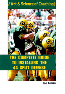 The Complete Guide to Installing the 44 Split Defense - Roman, Joe