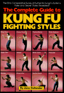 The Complete Guide to Kung-Fu Fighting Styles