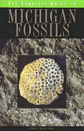 The Complete Guide to Michigan Fossils