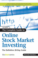 The Complete Guide to Online Stock Market Investing: The Definitive 20-Day Guide