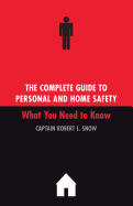 The Complete Guide to Personal and Home Safety