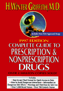 The Complete Guide to Prescription and Non-prescription Drugs - Griffith, H. Winter