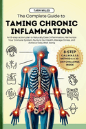 The Complete Guide to Taming Chronic Inflammation