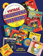 The Complete Guide to Vintage Children's Records: Identification & Value Guide