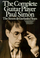 The Complete Guitar Player Paul Simon Songbook 2: The Simon and Garfunkel Years