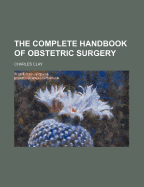 The Complete Handbook of Obstetric Surgery