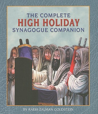The Complete High Holiday Synagogue Companion - Goldstein, Zalman
