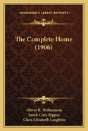 The Complete Home (1906)