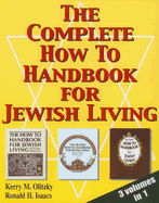 The Complete How to Handbook for Jewish Living - Olitzky, Kerry M, Dr., and Isaacs, Ronald H, Rabbi