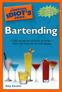 The Complete Idiot's Guide to Bartending