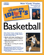 The Complete Idiot's Guide to Basketball - Frazier, Walt, and Sachare, Alex, and Walton, Bill (Foreword by)