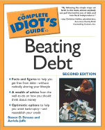 The Complete Idiot's Guide to Beating Debt, 2e - Strauss, Steven, and Jaffe, Azriela