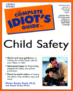 The Complete Idiot's Guide to Child Safety
