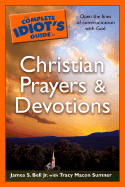 The Complete Idiot's Guide to Christian Prayers and Devotions