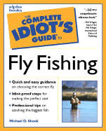 The Complete Idiot's Guide to Fly Fishing
