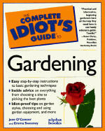 The complete idiot's guide to gardening