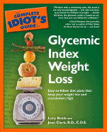 The Complete Idiot's Guide to Glycemic Index Weight Loss