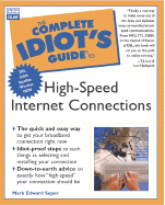 The Complete Idiot's Guide to High Speed Internet Connections