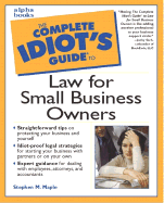 The Complete Idiot's Guide to Law for Small Business Owners