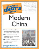 The Complete Idiot's Guide to Modern China - Whitcomb, Vanessa Lide, and Benson, Michael