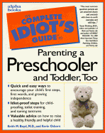 The Complete Idiot's Guide to Parenting a Preschooler and Toddler, Too - Boyd, Keith, and Osborn, Kevin