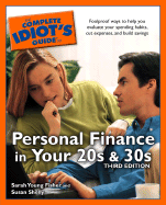 The Complete Idiot's Guide to Personal Finance in Your 20s and 30s