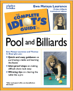 The Complete Idiot's Guide to Pool & Billiards - Laurance, Ewa Mataya, and Laurence, Ewa Mataya, and Shaw, Thomas C