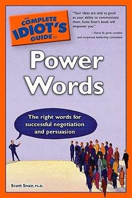 The Complete Idiot's Guide to Power Words - Snair, Scott