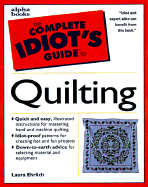 The Complete Idiot's Guide to Quilting - Ehrlich, Laura, and Burns, Jan (Foreword by)