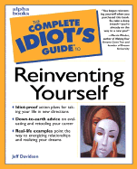 The Complete Idiot's Guide to Reinventing Yourself - Davidson, Jeffrey P, MBA, CMC, and Wieder, Marcia (Foreword by)