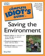 The Complete Idiot's Guide to Saving the Environment - Pahl, Greg