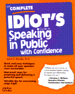 The Complete Idiot's Guide to Speaking in Public with Confidence
