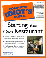 The Complete Idiot's Guide to Starting a Restaurant