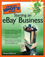 The Complete Idiot's Guide to Starting an Ebay Business - Weltman, Barbara, and Gordon, Kara, and Muse, Shirley