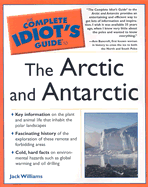 The Complete Idiot's Guide to the Arctic and Antarctic