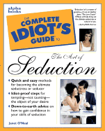 The Complete Idiot's Guide to the Art of Seduction