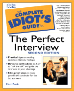 The Complete Idiot's Guide to the Perfect Interview - Dorio, Marc, and Myers, William (Foreword by)