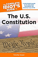 The Complete Idiot's Guide to the U.S. Constitution
