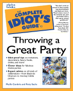 The Complete Idiot's Guide to Throwing a Great Party