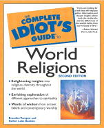 The Complete Idiot's Guide to World Religions - Toropov, Brandon, and Buckles, Luke, Father, and Morris, Michael, O.P. (Foreword by)