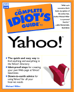 The Complete Idiot's Guide to Yahoo! - Miller, Michael