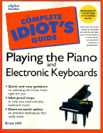 The Complete Idiot's Guides to Playing the Piano and Electronic Keyboards