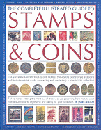 The Complete Illustrated Guide to Stamps & Coins