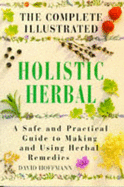 The Complete Illustrated Holistic Herbal - Hoffmann, David, Fnimh