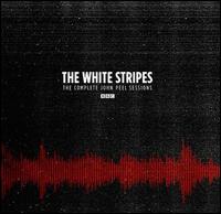 The Complete John Peel Sessions - The White Stripes