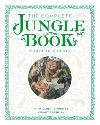 The Complete Jungle Book: With the Original Illustrations by Stuart Tresilian in Full Color - Kipling, Rudyard